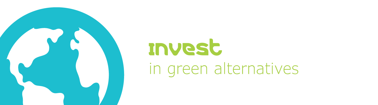 Invest in Green alternatives